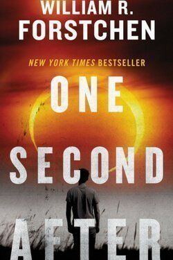 One Second After by William R. Forstchen | Booklist Queen Best Post Apocalyptic Books, Best Dystopian Novels, Post Apocalyptic Books, The Dark Ages, Dystopian Novels, Old Quotes, First Second, Newt, Dark Ages