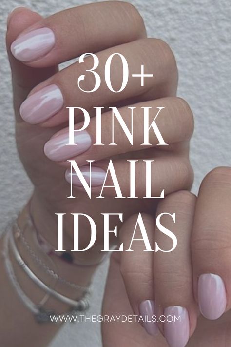 30 + Pink Nail Ideas - the gray details Ombre Nails For Valentines Day, Spring Nail Colors 2024 Pink, Light Pink Summer Nails, Pink Blush Nails, Baby Pink Chrome Nails, Light Pink Nails Design, Pink Valentines Day Nails, Rose Pink Nails, Ombre Chrome Nails