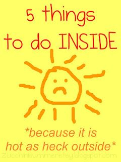 5 things to do INSIDE  *because it is hot as heck outside* Things To Do On A Hot Summer Day, Things To Do When It’s Hot Outside, Things To Do Inside, Kid Kid, Frozen Tundra, Summer Kid, Hot Outside, My Little Monster, Summer Activity