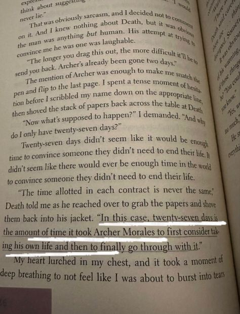 In 27 Days follows Hadley Jamison as she meets Death after a classmate commits suicide. Death offers her a deal to send her back in time 27 days to save his life - but little does Hadley know that messing with the past isn't as easy as Death makes it seem. Hadley And Archer, Archer Morales, 3 Aesthetic, Unique Quotes, Book Quotes, Book Lovers, Books To Read, Reading, Books
