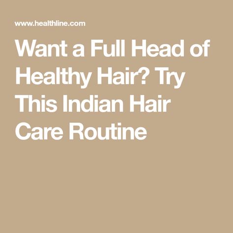 Want a Full Head of Healthy Hair? Try This Indian Hair Care Routine India Hair Care, Indian Hair Care Routine, Indian Hair Care Products, Indian Haircare, Indian Hair Oils, Indian Hair Care, Hair Growth Regimen, Shiny Healthy Hair, Ayurveda Hair