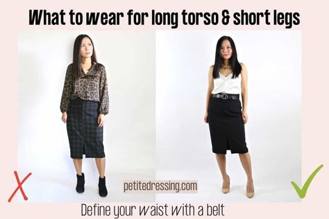 Long Torso and Short Legs: Ultimate Styling Guide Long Torso Short Legs Outfits, Short Legs Outfit, Short Legs Long Torso, Dress Body Type, Theatrical Romantic, Legs Outfit, Fashion For Petite Women, Styling Guide, Short Torso