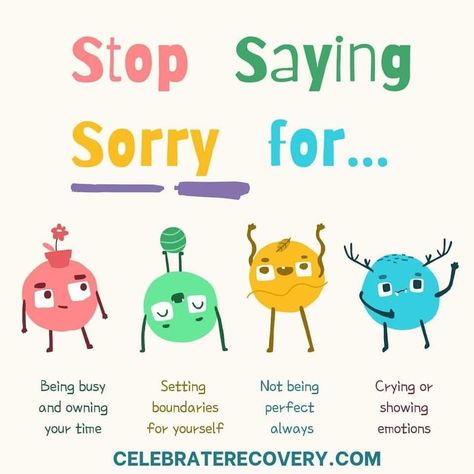 Stop Saying Sorry, Dreamer Quotes, Stop Apologizing, Codependency Recovery, Celebrate Recovery, Health Activities, Marriage And Family Therapist, Mental Health Services, Silly Things