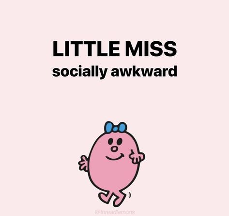 Little Miss Relatable, Socially Awkward Aesthetic, Lil Miss Characters, Little Miss Characters, Missing Quotes, Socially Awkward, Funny Profile Pictures, Funny Relatable Quotes, Intj