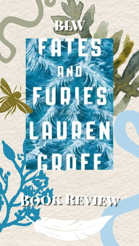 Fates and Furies by Lauren Groff. Book review for my blog bookloveworm Fates And Furies, Great Marriage, Mixed Feelings, Marriage Is, Book Review, The Twenties, Reading, Feelings, Books