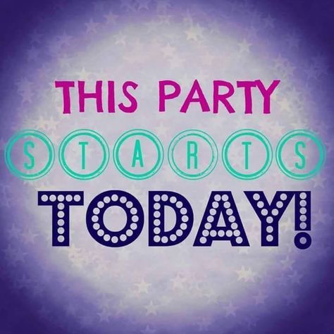 The party starts today. Party Starts Today, Younique Party Games, Scentsy Facebook Party, Online Party Games, Norwex Party, Younique Party, Pure Romance Party, Tupperware Consultant, Pampered Chef Party