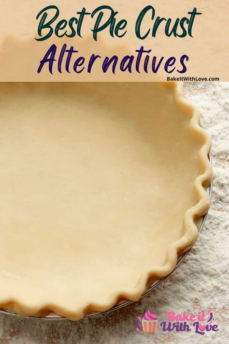 Tortilla Pie Crust, Pie Crust Alternatives, Sweet Pie Crust Recipe, Oatmeal Pie Crust, The Best Pie Crust, Sweet Pie Crust, Savory Pie Crust, Best Pie Crust, Tortilla Pie