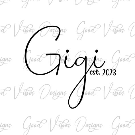 Gigi Tattoo Ideas, Gigi Signs, Gigi Svg, Gigi Tshirt Ideas, Gigi Sayings, Gigi Quotes, Gigi Grandma, Amanda Lewis, Gigi Grandma Quote