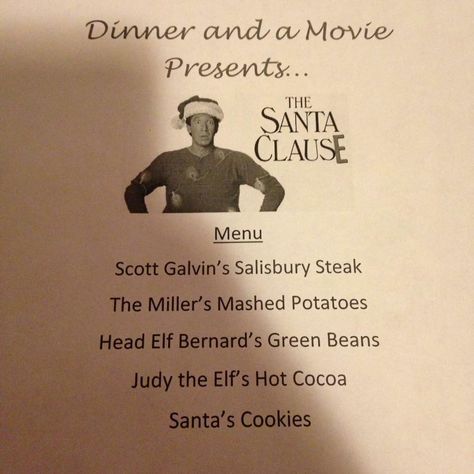 Menu Santa Clause Themed Dinner, Santa Claus Movie Night, Santa Clause Movie Night, The Santa Clause Dinner And A Movie, Christmas Movie Themed Dinner, Christmas Dinner Themes, Ernest Saves Christmas, Family Movie Night Themes, Disney Movie Night Menu