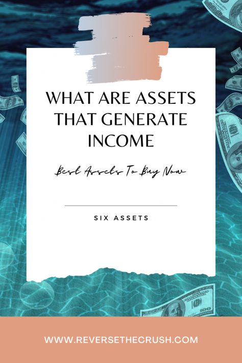 What Assets To Buy, Income Generating Assets, What Are Assets, Income Producing Assets, Assets That Make Money, Profitable Hobbies, Rental Property Investment, Real Estate Investment Trust, Dividend Income