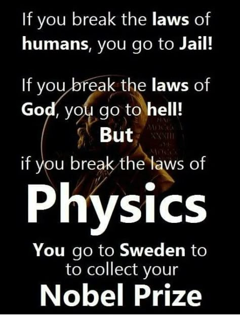 Physics Quotes, Physics Jokes, Physics Memes, Nerdy Jokes, Physics Humor, Nerd Jokes, Science Quotes, Cool Science Facts, Funny Science Jokes