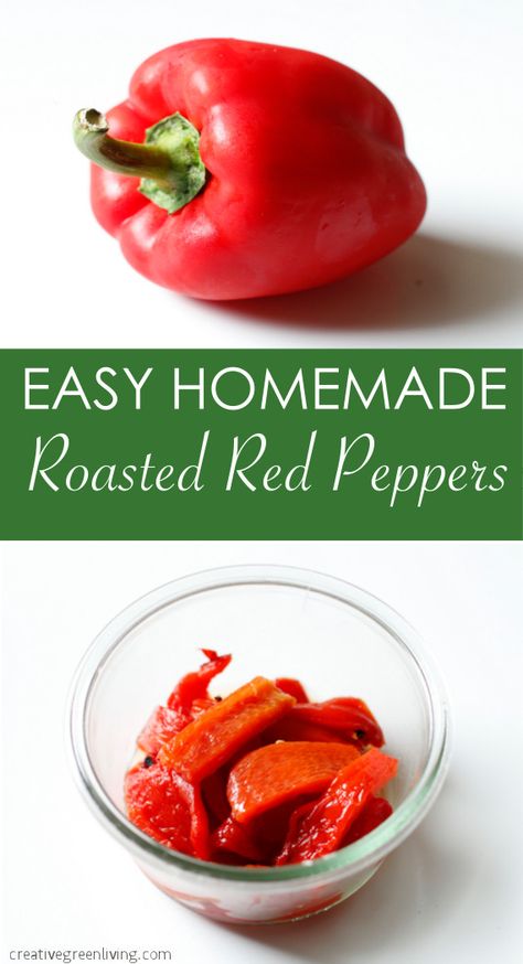 How to Make Roasted Red Peppers at Home - Creative Green Living Roast Red Peppers, Warm Salads, Roasting Vegetables, Easy Whole 30 Recipes, Soup Appetizers, Warm Salad, Homemade Meals, How To Roast, Whole30 Recipes