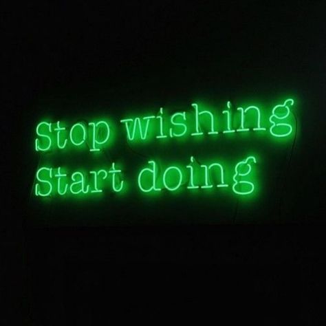 The moment you stop planning actions and actually taking them is the moment you begin living your best life.✨  via @sayitwithlights Green Led Light Aesthetic, Green Aesthetic Neon, Aesthetic Neon Signs, Mind Your Own Business Quotes, Home Neon Sign, Stand Quotes, Stop Wishing Start Doing, Neon Text, Neon Signs Quotes