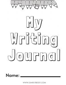 Free Printable Kids Writing Journal + 20 Writing Prompts | Simply Bessy Journal Writing For Kindergarten, Preschool Journal Covers Free Printable, Writing For Preschoolers Free Printable, Kindergarten Journal Writing, Preschool Journal Prompts Free Printable, Writing For Kindergarten Free Printable, My Journal Cover Page, Christian Writing Prompts, Preschool Journal Prompts