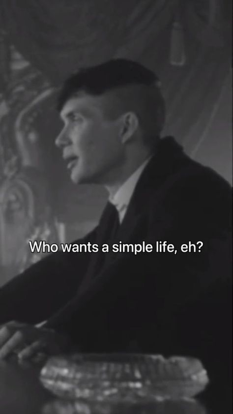 Peaky Blinders | Simple Life? | Peaky blinders quotes, Man up quotes, Motivational movie quotes Sigma Men, Peaky Blinders Characters, Peaky Blinders Quotes, Strong Motivational Quotes, Life Quotes Inspirational Motivation, Gangsta Quotes, Tommy Shelby, Motivational Movie Quotes, Amazing Inspirational Quotes