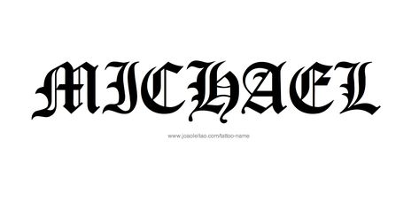 Tattoo Design Name Michael Ethan Name Tattoo, Michael Name Tattoo, Michael Tattoo Name, Shoulder Name Tattoo, Ethan Name, Amelia Name, Michael Name, Tattoo Name Fonts, Leavers Shirt