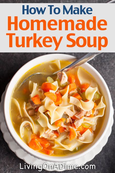 Filling Soups, Turkey Soup Recipes, Homemade Turkey Soup, Living On A Dime, Thanksgiving Leftover, Turkey Soup Recipe, Leftover Recipes, Thanksgiving Leftover Recipes, Thanksgiving Turkey Leftovers