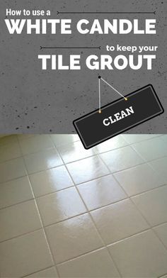 How to use a white candle to keep your tile grout clean. Thm Sweets, Floor Cleaners, White Grout, Homemade Toilet Cleaner, House Cleaners, Clean Baking Pans, Clean Tile Grout, Hard Water Stain Remover, Cleaning Painted Walls