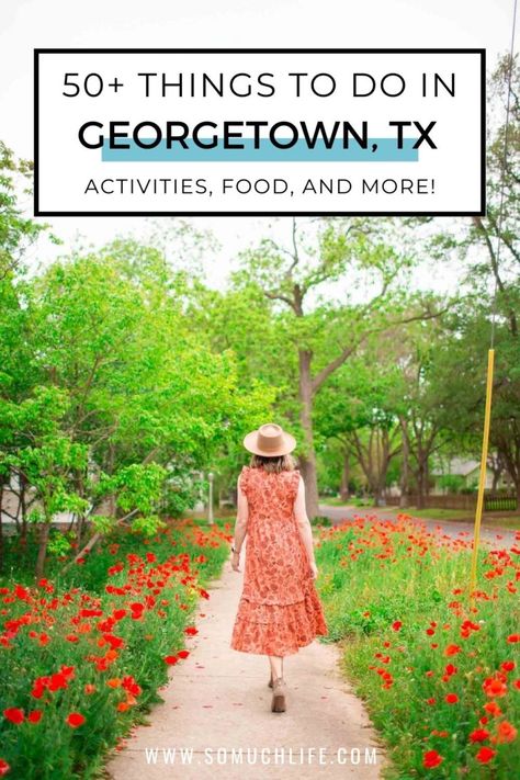 Things To Do In Georgetown Texas | 50+ Best Activities, Restaurants, and more! - So Much Life Georgetown Tx Things To Do In, Georgetown Texas Things To Do, Texas Travel Guide, Austin Travel, Georgetown Texas, Texas Restaurant, Texas Adventure, Senior Housing, Visit Austin