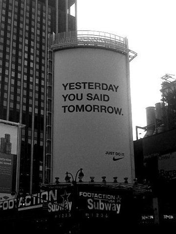 Yesterday You Said Tomorrow, Funny Commercial Ads, Nike Ad, Funny Commercials, Commercial Ads, Quote Aesthetic, Pretty Words, The Words, Just Do It