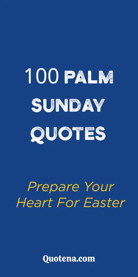 Prepare for Easter with 100 Palm Sunday quotes. Embrace the spiritual significance of this holy day. Click on the link to read more. Palm Sunday Quotes, Happy Palm Sunday, Hebrews 4 16, Psalm 31, Galatians 6, Throne Of Grace, Psalm 118, Overcome The World, Love Inspiration