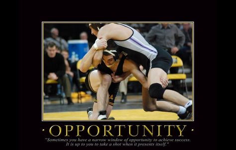 Opportunity - Iowa Wrestling Iowa Wrestling, Wrestling Quotes, Time Lessons, Wrestling Posters, Iowa Hawkeye, Wrestling Mom, Sport Craft, Running Quotes, Head Gear