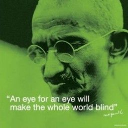 ghandi Citation Gandhi, Ghandi Quotes, An Eye For An Eye, Eye For An Eye, Mahatma Gandhi Quotes, Eye Quotes, Gandhi Quotes, Peace Quotes, Mahatma Gandhi