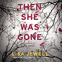 Then She Was Gone, Lisa Jewell, Audible Books, Psychological Thrillers, A Novel, Reading Online, Free Books, Kindle Books, Book Club Books