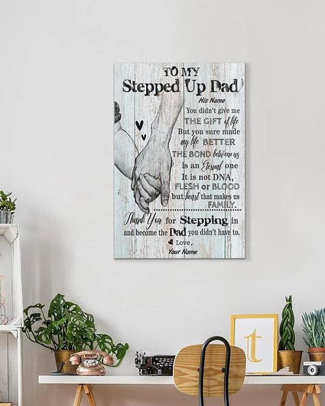 Personalized to My Stepped Up Dad Canvas, Father's Day Canvas, Wall Art Custom Name, Dad Gift, Happy Father Day, Stepped Dad Gift Stepped Up Dad, Happy Father Day, Birthday Canvas, Family Celebrations Board, Neon Heart Light, Family Birthday Board, Vintage Style Wallpaper, Personalized Growth Chart, Family Quote