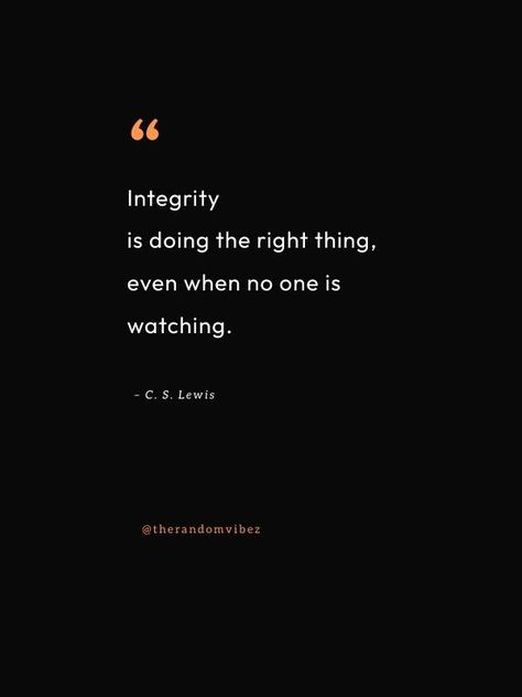 Quotes About Integrity, Integrity Quotes Character, Reputation Quotes, Work Ethic Quotes, Ethics Quotes, Integrity Quotes, Honesty Quotes, Quotes For Work, Work Quotes Inspirational