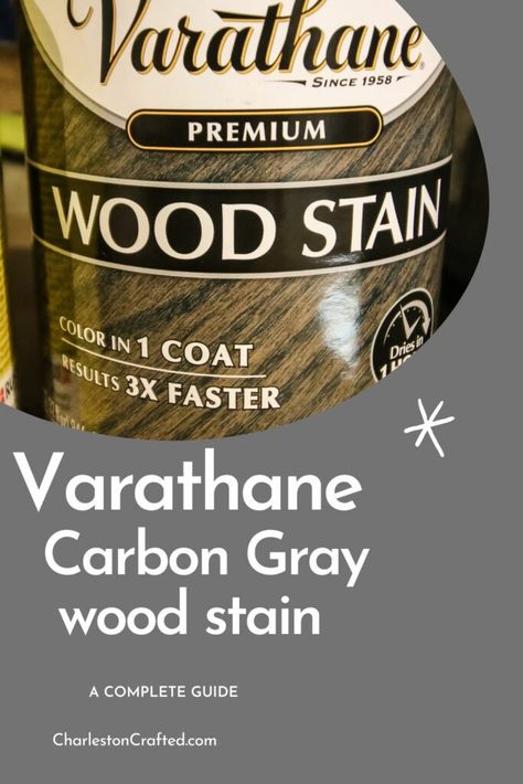 Classic Grey Stain, Charcoal Stained Wood, Carbon Gray Wood Stain, Carbon Gray Varathane Stain, Varathane Classic Gray Stain, Varathane Weathered Wood Accelerator, Varathane Stain, Varathane Wood Stain, Stained Dresser