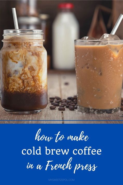 Cold Brew Coffee in a French Press with a Splash of Milk Cold Brew Ratio, Cold Brew Coffee Ratio, Farmhouse Recipes, Homemade Starbucks, Espresso Drink, Make Cold Brew, French Press Cold Brew, Types Of Coffee Beans, Cold Brew Coffee Recipe