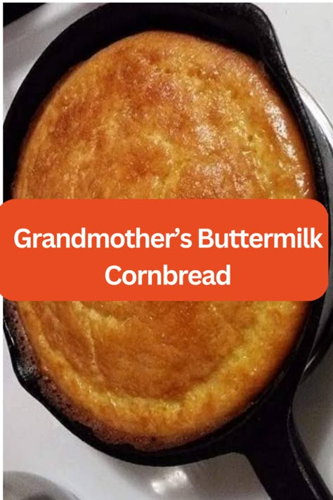 Grandmother’s Buttermilk Cornbread - WEEKNIGHT RECIPES Best Cornbread Recipe, Delicious Cornbread, Buttermilk Cornbread, Homemade Cornbread, Buttermilk Recipes, Corn Bread Recipe, Dessert Bread, Low Cal, Bread Recipes Homemade