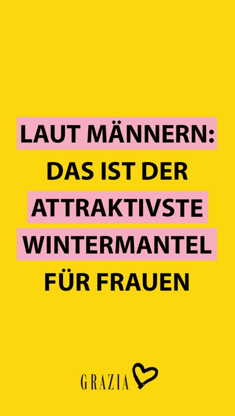 Wir haben uns nach der Meinung unserer liebsten Männer erkundigt und einen Mantel-Style ausfindig gemacht, der laut männlichem Geschlecht besonders sexy an uns Frauen aussieht! #grazia #grazia_magazin #wintermode #attraktiv #männer #mantel #mode #style #fashion Mode Mantel, Style Fashion