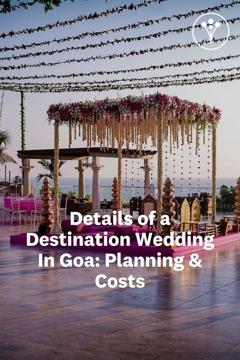 A mandap set up outside a beach location Wedding By The Beach, Goa Wedding, Budget Friendly Wedding, Wedding Venues Beach, Breathtaking Wedding, Wedding Costs, Coastal Wedding, Wedding Guide, Planning Tips