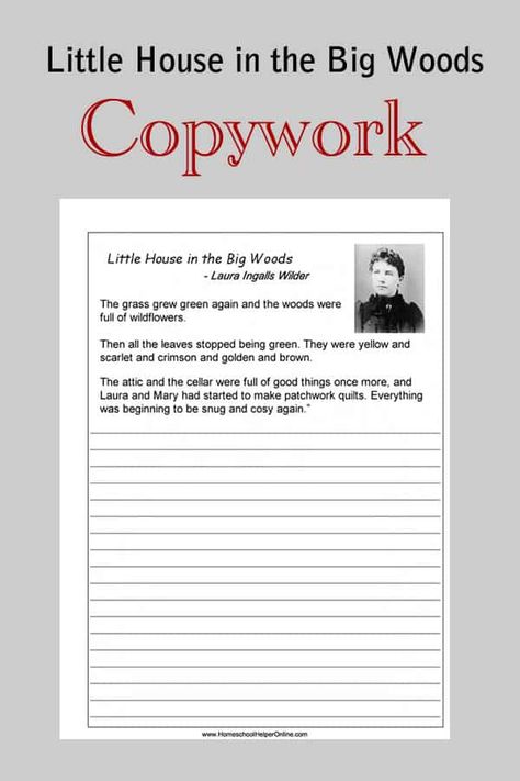 This free copy work page includes quotes from Little House in the Big Woods by Laura Ingalls Wilder.  #copywork #homeschoolhelperonline #homeschool #handwriting  HomeschoolHelperOnline.com Copy Work Printables, Copy Work Homeschool, Homeschool Handwriting, Handwriting Practice Free, Homeschool Copywork, Lap Book Templates, Homeschool Middle School, Free Homeschool Printables, High School Writing