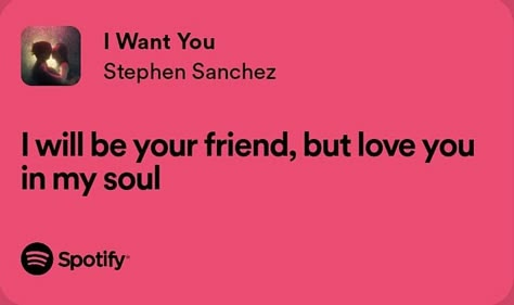 Be More Stephen Sanchez, I Love You In Lyrics, Stephen Sanchez Lyrics, Stephan Sanchez, Stephen Sanchez, Meaningful Lyrics, Music Lyrics Quotes Songs, Spotify Lyrics, Best Friend Songs