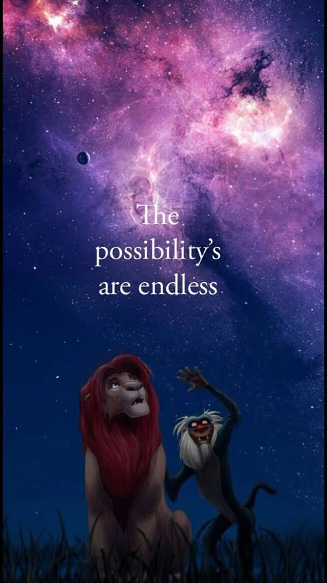 The Possibilities Are Endless, Lion King Background, Disney Quote Lion King, King Background, Beautiful Disney Quotes, Lion King Quotes, Cute Disney Quotes, Lion King Tattoo, King Tattoo