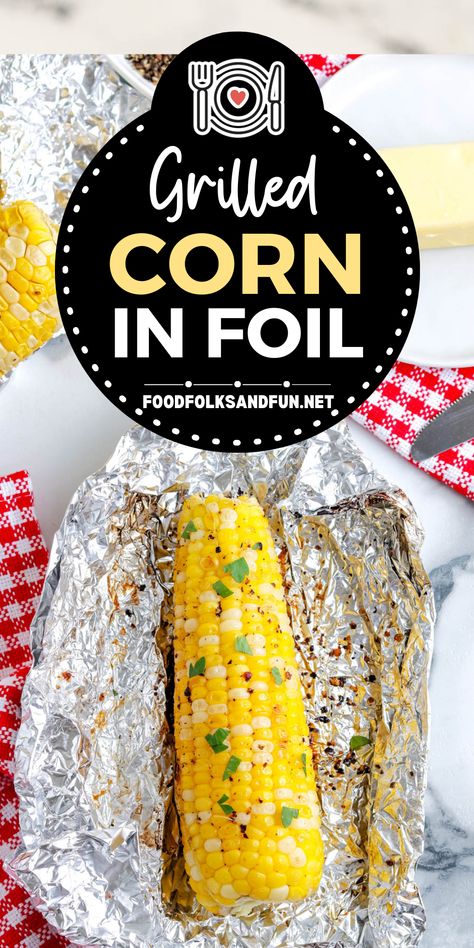 Bbq Corn On The Cob, Grilling Corn, Steam Corn, Bbq Corn, Grilled Corn On The Cob, Easy Summer Side Dishes, Zesty Sauce, Foil Packet, Summer Side Dish