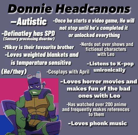 Tmnt Headcanons, Rise Donnie, Donnie Rottmnt, Donnie Tmnt, Rottmnt Donnie, Ninga Turtles, Donatello Ninja Turtle, Tmnt Characters, Turtle Tots