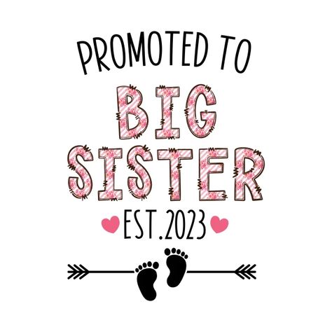 Promoted to Big Sister 2023 - Promoted To Big Sister - T-Shirt | TeePublic Big Sister Tshirts, Big Sister T Shirt Ideas, Promoted To Big Sister Shirt, Best Big Sister Shirt, Promoted To Big Sister Announcement, Sister Captions For Instagram, Big Sister Announcement Shirt, Funny Wife Shirts, Pregnancy Announcement Big Sister