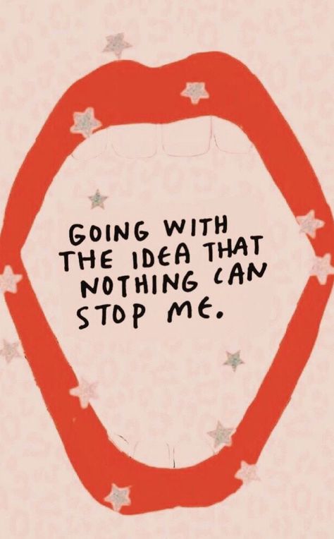 going with the idea that nothing can stop me Trendy Quotes, Happy Words, Powerful Quotes, Pretty Words, Cute Quotes, Journal Inspiration, Woman Quotes, Beautiful Words, Cool Words