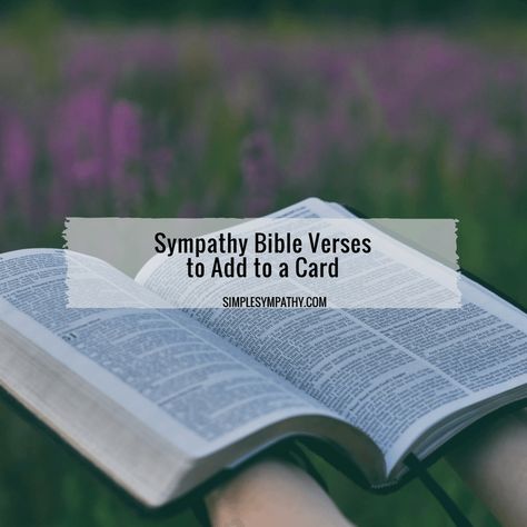 Sympathy Bible Verses Verses For Sympathy Cards, Sympathy Bible Verses, Sympathy Verses, Prayer Notebook, Psalm 61, Card Verses, Sympathy Quotes, Lord’s Prayer, Condolence Card