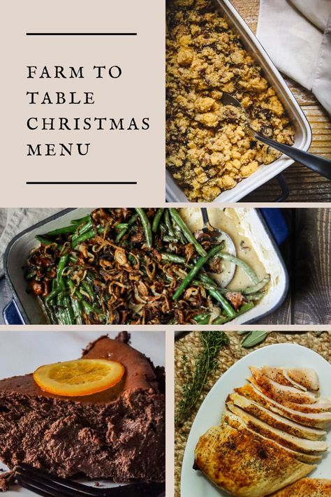 Four photos of dishes that are part of a Christmas Menu. Mashed Potatoes With Skin, Old Fashioned Cornbread Dressing, Farm To Table Recipes, Brined Turkey Breast, Roasted Rainbow Carrots, Christmas Main Dishes, White Chocolate Brownies, Fried Goat Cheese, Mushroom Casserole