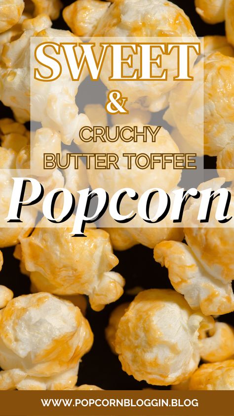 Butter Toffee Popcorn, homemade popcorn recipe, sweet and crunchy snack, popcorn variations, irresistible treats. Popcorn Sweet, Toffee Popcorn Easy, Homemade Butter Popcorn Stovetop, Butter Toffee Popcorn Recipe, Toffee Popcorn Recipe, Popcorn Seasoning Recipes, Buttercrunch Toffee, Best Toffee Ever - Super Easy, Toffee Popcorn