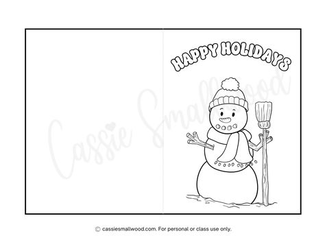 Happy holidays card to color with cute snowman Free Printable Christmas Cards, Cute Christmas Cards, Homemade Holiday Cards, Holiday Card Template, Christmas Cards Kids, Happy Holiday Cards, Simple Christmas Cards, Printable Christmas Cards, Free Christmas Printables