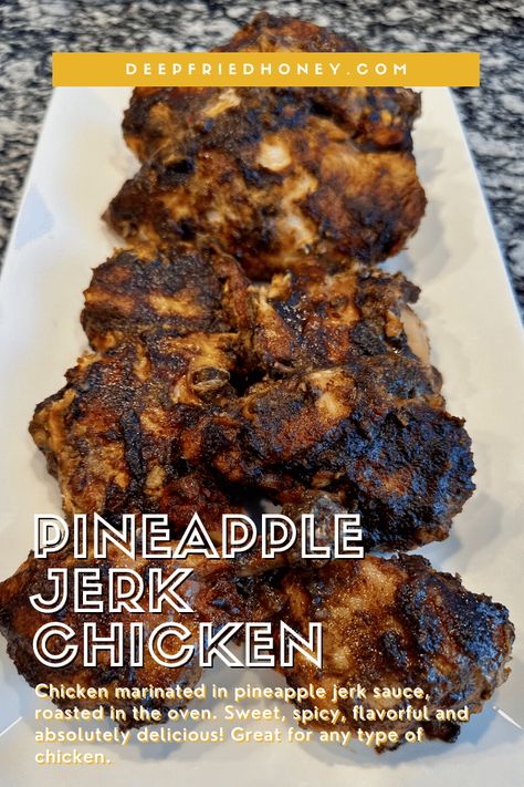 Pineapple Jerk Chicken: Roasted or Grilled • deepfriedhoney Pineapple Jerk Wings, Pineapple Jerk Sauce, Mild Jerk Chicken Recipe, Jerk Chicken And Shrimp, Honey Jerk Chicken, Jerk Tacos, Pineapple Jerk Chicken, Jerk Chicken Marinade, Bbq Grilled Chicken Recipes