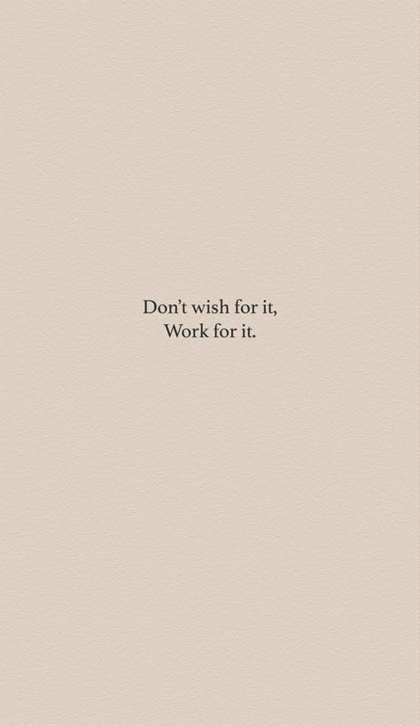 Motivation quote wallpaper Don’t wish for it, work for it. Women Success Quotes Motivation, Wallpaper Sentences, Women Improvement Quotes, Standing On Business Wallpaper, Bussiness Girl Asthetic, Work Quotes Aesthetic, Buisness Quote Inspirational Aesthetic, Women In Business Quotes Motivation, Stand On Business Wallpaper