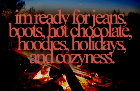 Ready For Fall Quotes, Fall Quotes, Ready For Fall, The Words, Hot Chocolate, Holidays, Boots, Quotes