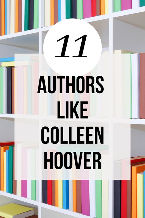 Must Read Colleen Hoover Books, All Colleen Hoover Books List, Authors Similar To Colleen Hoover, If You Like Colleen Hoover Books, Authors Like Colleen Hoover, Books Similar To Colleen Hoover, Books To Read If You Like Colleen Hoover, Books Like Colleen Hoover, Colleen Hoover Books List